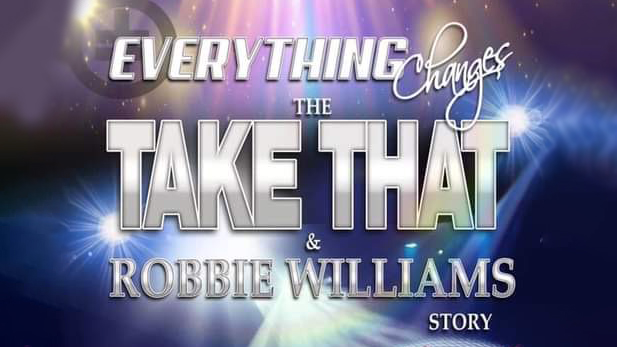 This image is to promote the Everything Changes Take That and Robbie Williams tribute band appearing at Lanark Memorial Hall 